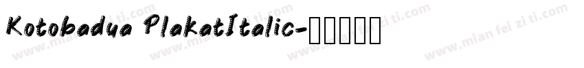 Kotobadua PlakatItalic字体转换
